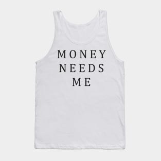 Aesthetics Money Needs Me Streetwear Funny Vintage Tank Top